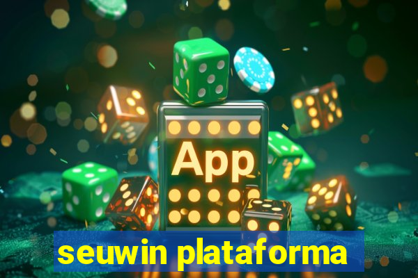 seuwin plataforma